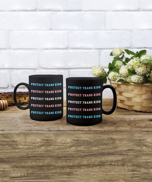 Protect Trans Kids, Protect Trans Youth, Transgender Mug, Trans Mug, LGBTQ Mug, Trans Gifts, Trans Flag, Trans Ally, Black Coffee Cup