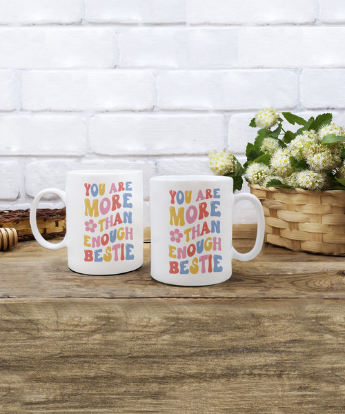 Self Love Mug, Affirmation Mug, Mental Health Mug, You Are Enough, BFF Gift, Coffee Cup