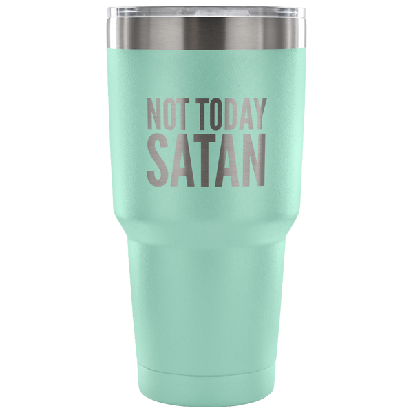 Not Today Satan Tumbler Metal Mug Double Wall Vacuum Insulated Hot Cold Travel Cup 30oz BPA Free-Cute But Rude