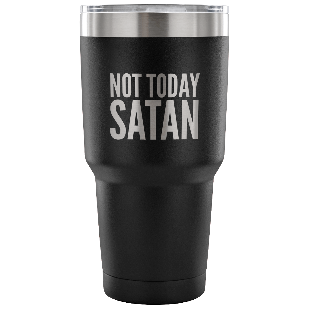 Not Today Satan Tumbler Metal Mug Double Wall Vacuum Insulated Hot Cold Travel Cup 30oz BPA Free-Cute But Rude