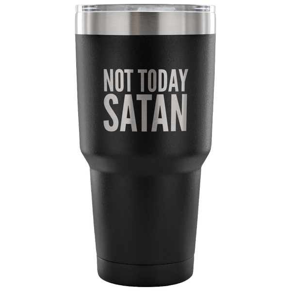 Not Today Satan Tumbler Metal Mug Double Wall Vacuum Insulated Hot Cold Travel Cup 30oz BPA Free-Cute But Rude