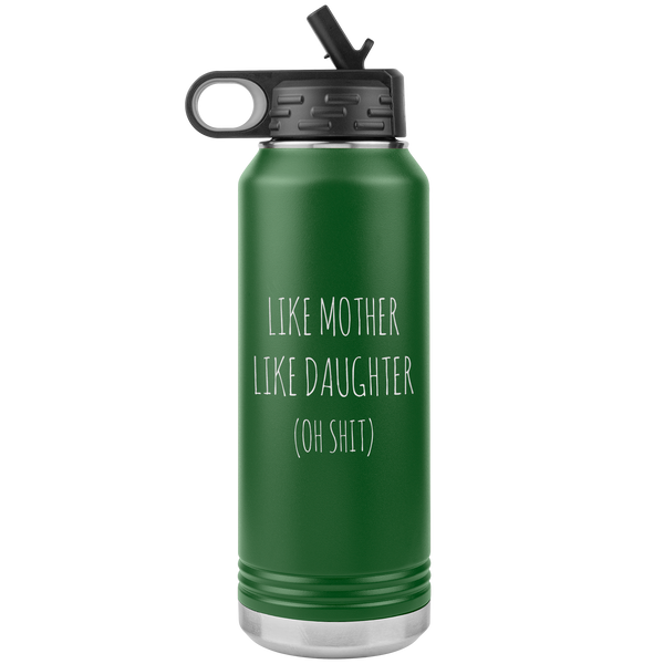 Funny Mother's Day Gift Like Mother Like Daughter Insulated Water Bottle Tumbler 32oz BPA Free