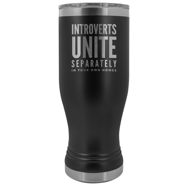 Introverts Unite Separately In Your Own Homes Pilsner Tumbler Metal Mug Gift for Men Women Insulated Hot Cold Travel Cup 30oz BPA Free