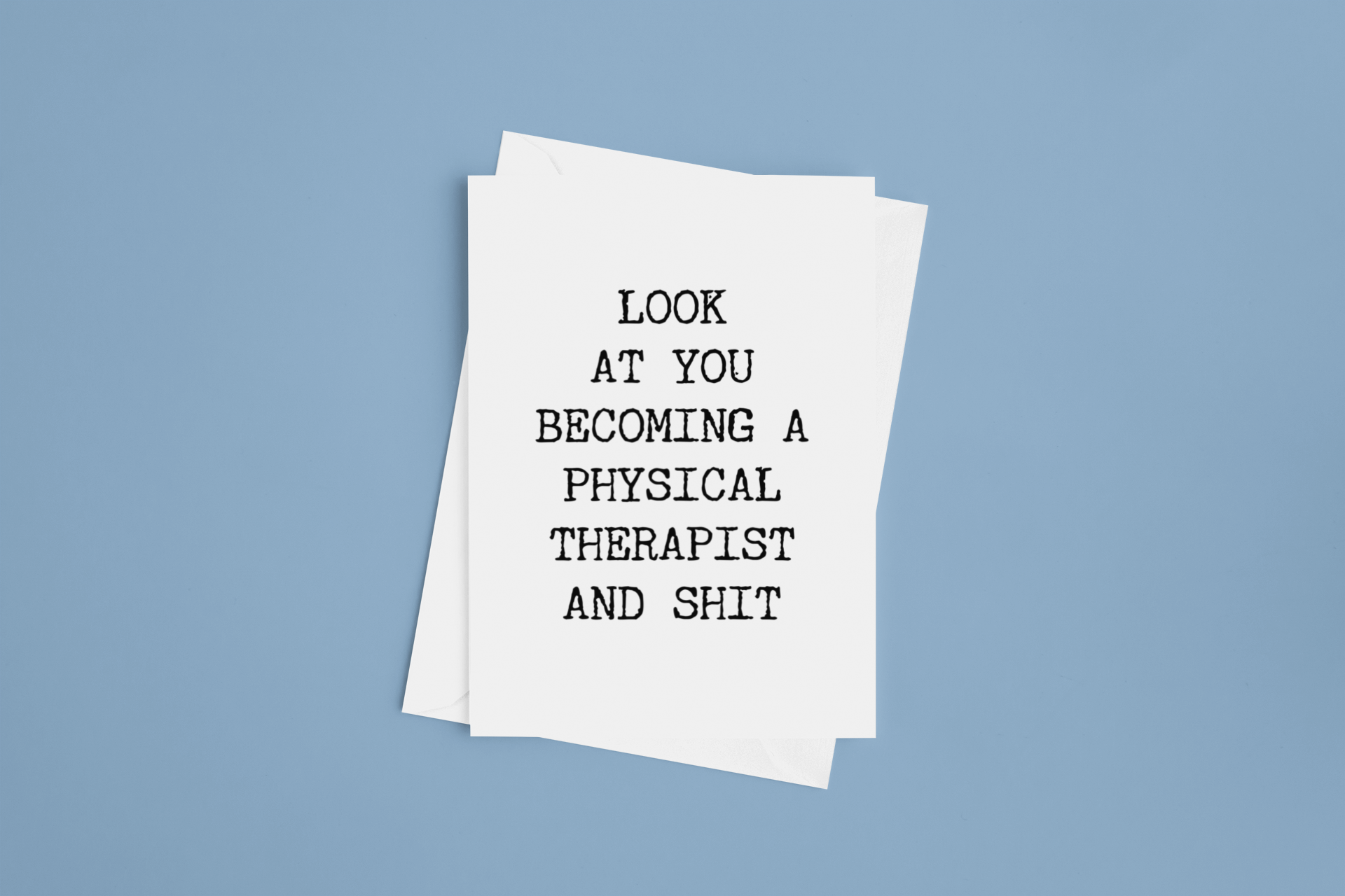 Physical Therapist Graduation Card PT Graduation Card Physical Therapy Card Look At You Becoming A Physical Therapist Blank Greeting Card