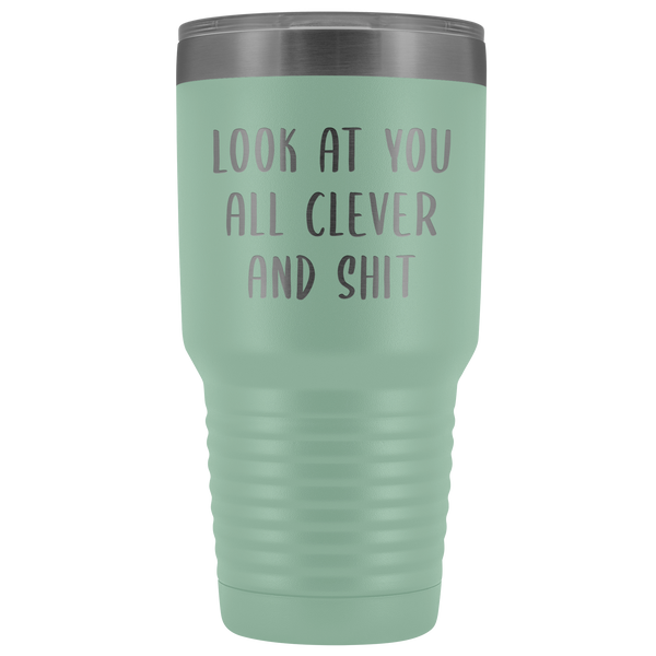 Funny College Graduation Gifts Look at You All Clever and Shit Graduate Gift Idea for Men Women Metal Insulated Hot Cold Travel Coffee Cup 30oz BPA Free