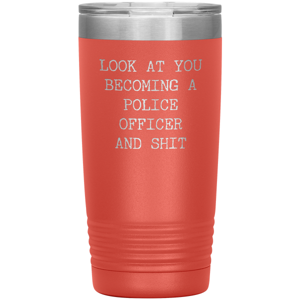 Police Academy Graduation Gift Look at You Becoming a Police Officer Tumbler Mug Insulated Hot Cold Travel Coffee Cup 20oz BPA Free