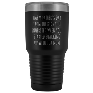 Stepdad Mug Stepfather Gift Idea Gifts for Stepdads Funny Happy Father's Day From the Kids You Inherited When You Started Shacking Up with Our Mom Mug Travel Cup