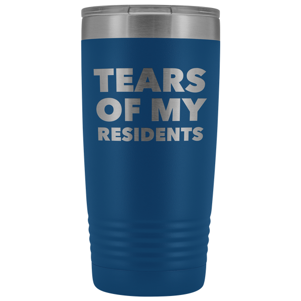 Tears of My Residents Tumbler Doctor Mug Metal Insulated Hot Cold Travel Coffee Cup 20oz BPA Free