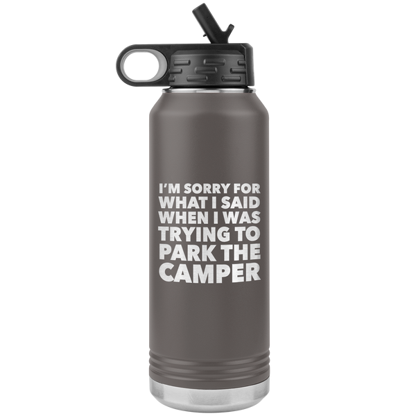 I'm Sorry for What I Said When I Was Trying to Park the Camper Tumbler Metal RV Camping Insulated Water Bottle 32oz BPA Free