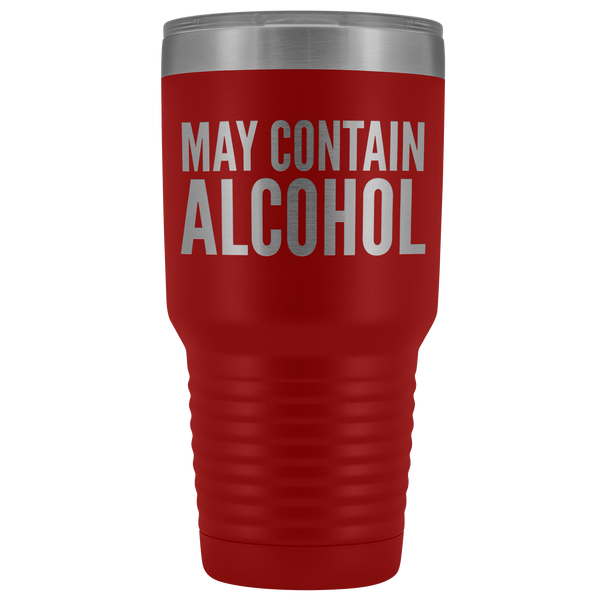 May Contain Alcohol Booze Tumbler Metal Mug Double Wall Vacuum Insulated Hot Cold Travel Cup 30oz BPA Free-Cute But Rude