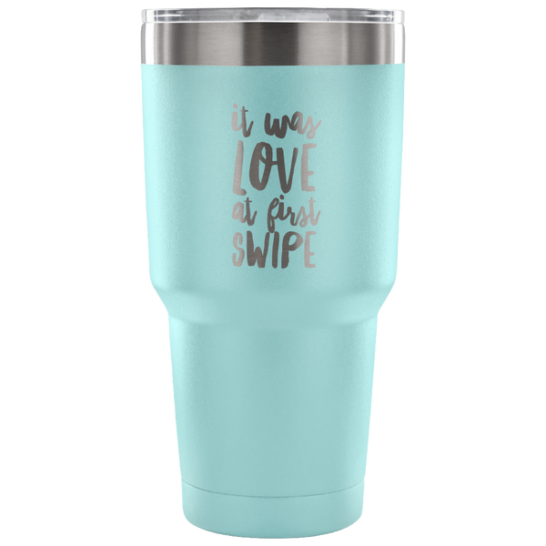 It Was Love at First Swipe Tumbler Metal Mug Double Wall Vacuum Insulated Hot & Cold Travel Cup 30oz BPA Free-Cute But Rude