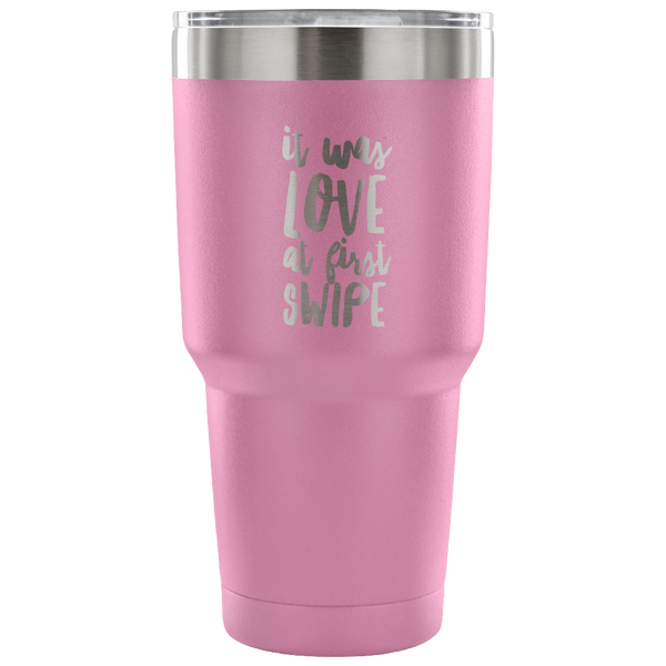 It Was Love at First Swipe Tumbler Metal Mug Double Wall Vacuum Insulated Hot & Cold Travel Cup 30oz BPA Free-Cute But Rude