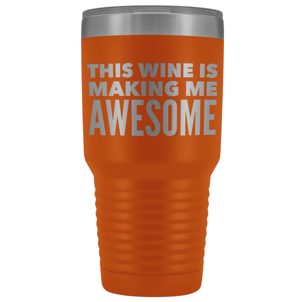 This Wine is Making Me Awesome Tumbler Metal Mug Double Wall Vacuum Insulated Hot Cold Travel Cup 30oz BPA Free-Cute But Rude