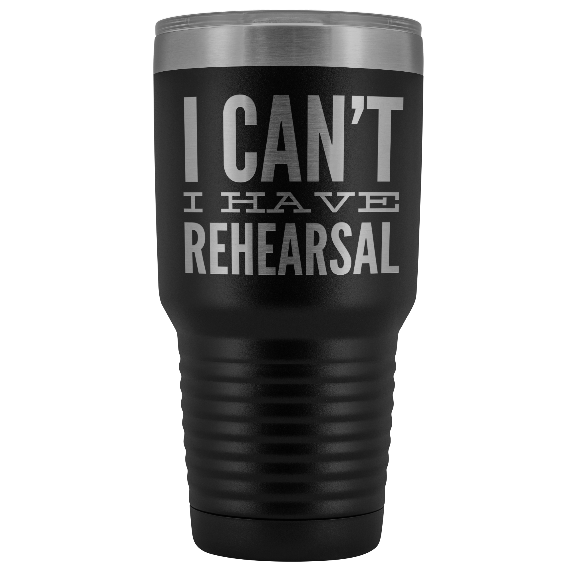 I Can't I Have Rehearsal Tumbler Funny Actor Gift for Thespians Mug Insulated Hot Cold Travel Coffee Cup 30oz BPA Free