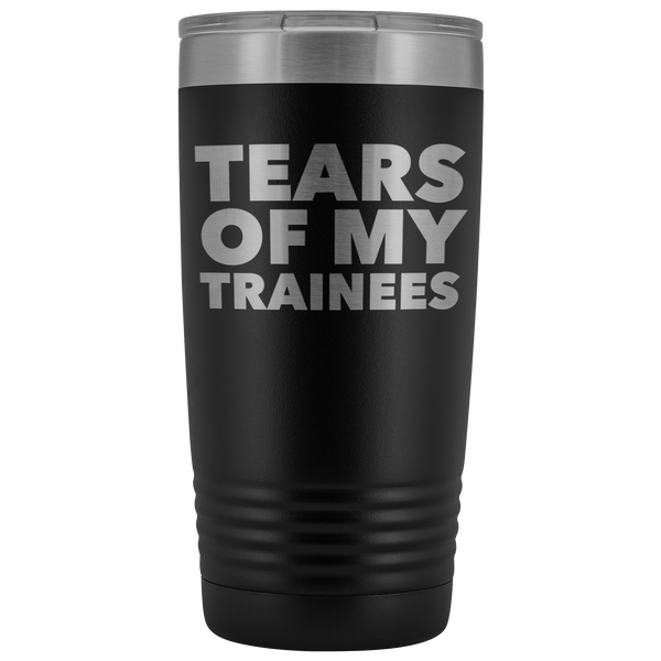 Best Work Trainer Ever Gifts Tears of My Trainees Tumbler Funny Metal Office Mug Coworker Insulated Hot Cold Travel Coffee Cup 20oz BPA Free