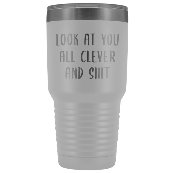 Funny College Graduation Gifts Look at You All Clever and Shit Graduate Gift Idea for Men Women Metal Insulated Hot Cold Travel Coffee Cup 30oz BPA Free